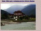 Reise 2004 nach Jordanien, Indien, Sikkim, Bhutan