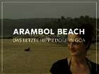 Arambol – das letzte Hippiedorf in Goa Arambol – das letzte Hippiedorf in Goa
