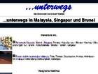 ...unterwegs in Malaysia, Singapur und Brunei ...unterwegs in Malaysia, Singapur und Brunei