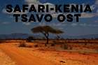 Safari Kenia - Unterwegs in TSAVO-OST