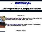 ...unterwegs in Malaysia, Singapur und Brunei