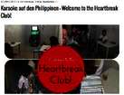 Karaoke auf den Philippinen – Welcome to the Heartbreak Club!