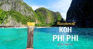 Koh Phi Phi Thailand - (K)ein Paradies