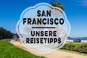 Unterwegs in San Francisco - Unsere Highlights