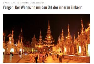 Yangon - Der Wahnsinn um den Ort der inneren Einkehr