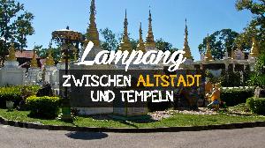 Lampang – zwischen Altstadt und Tempeln