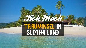 Koh Mook - Trauminsel in Südthailand