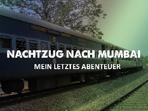 Nachtzug nach Mumbai